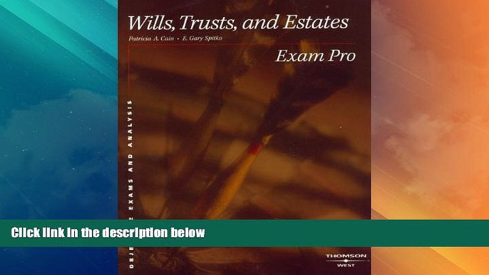 Big Deals  Exam Pro on Wills, Trusts, and Estates  Full Read Most Wanted