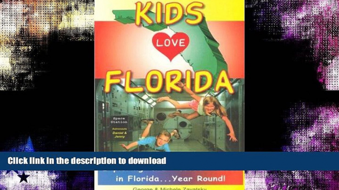 READ THE NEW BOOK Kids Love Florida: A Family Travel Guide to Exploring "Kid-Tested" Places in