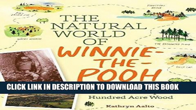 Best Seller The Natural World of Winnie-the-Pooh: A Walk Through the Forest that Inspired the