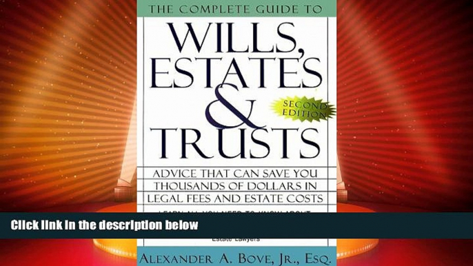 Big Deals  The Complete Book of Wills, Estates, and Trusts  Full Read Most Wanted