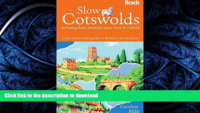 READ  Slow The Cotswolds: Local, Characterful Guides To Britain s Special Places (Bradt Travel