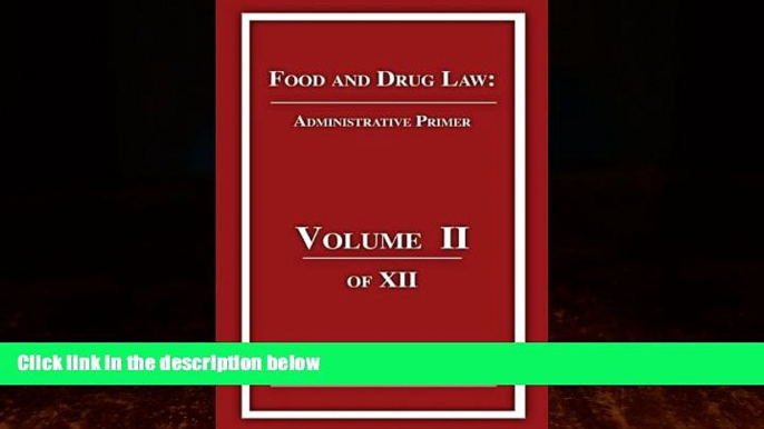 Books to Read  Administrative Primer: Food and Drug (Food and Drug Law Book 2)  Full Ebooks Best