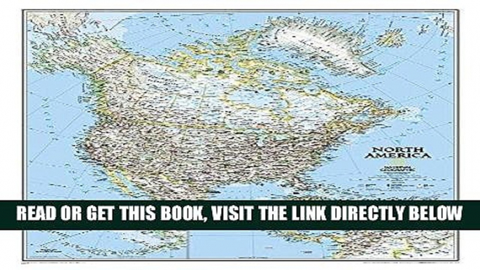 [FREE] EBOOK North America Classic [Tubed] (National Geographic Reference Map) ONLINE COLLECTION