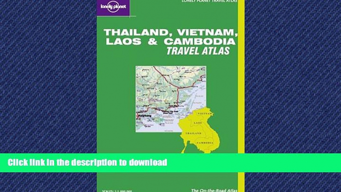 READ ONLINE Lonely Planet Thailand, Vietnam, Laos   Cambodia Travel Atlas (Lonely Planet Travel