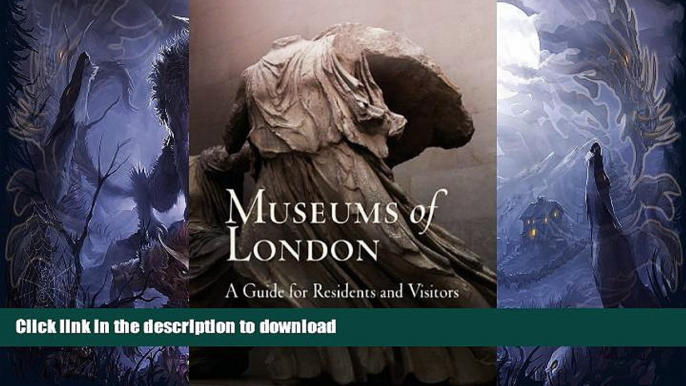 READ  Museums of London: A Guide for Residents and Visitors FULL ONLINE