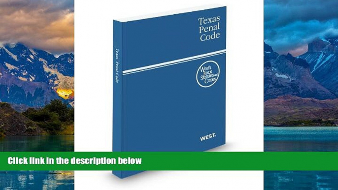 Books to Read  Texas Penal Code, 2012 ed. (West s Texas Statutes and Codes)  Full Ebooks Best Seller