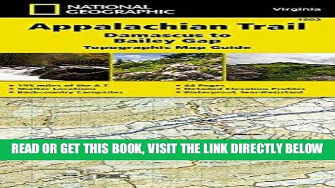 [READ] EBOOK Appalachian Trail, Damascus to Bailey Gap [Virginia] (National Geographic Trails