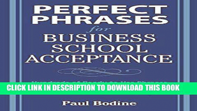 [FREE] EBOOK Perfect Phrases for Business School Acceptance (Perfect Phrases Series) BEST COLLECTION