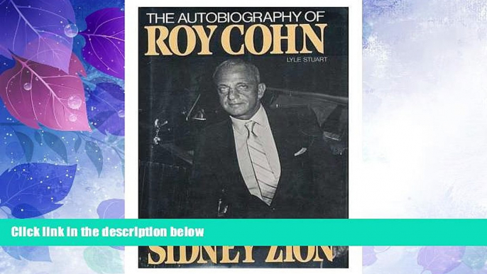 Must Have PDF  The Autobiography of Roy Cohn  Best Seller Books Most Wanted