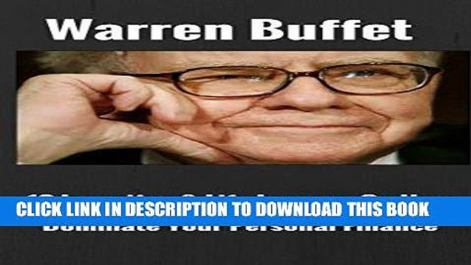 [New] Ebook Warren Buffett: 12 Investing   Life Lessons On How To Get Rich, Become Successful