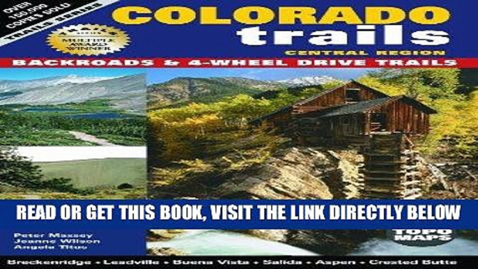 [FREE] EBOOK Colorado Trails Central Region: Backroads   4-Wheel Drive Trails ONLINE COLLECTION