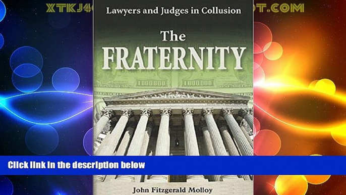 Big Deals  The Fraternity: Lawyers and Judges in Collusion  Best Seller Books Most Wanted