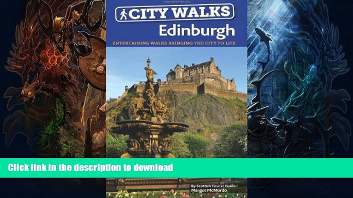 FAVORITE BOOK  City Walks Edinburgh: 15 Short, Fun and Informative City Walks Bringing Edinburgh