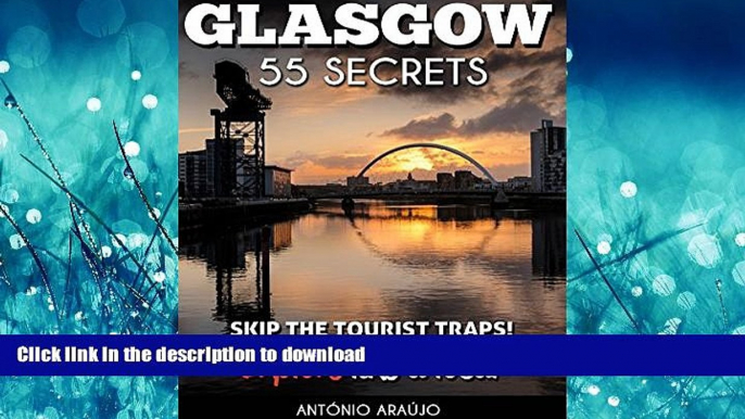 FAVORITE BOOK  Glasgow Scotland 55 Secrets  - The Locals Travel Guide  For Your Trip to Glasgow: