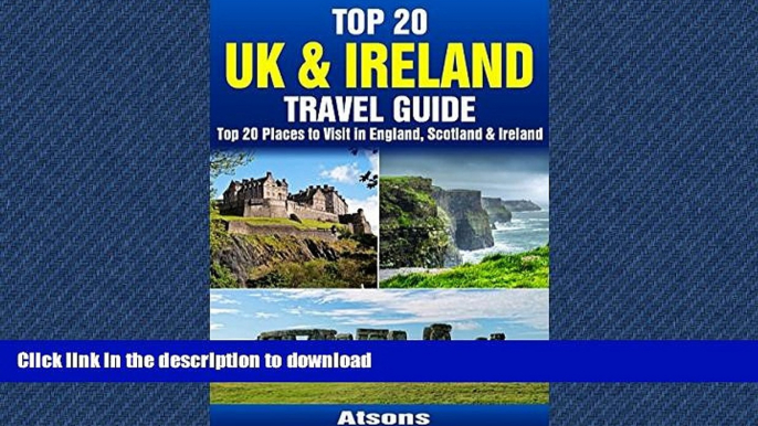 EBOOK ONLINE  Top 20 Box Set: UK   Ireland Travel Guide - Top 20 Places to Visit in England,