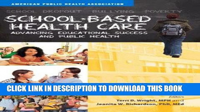 [FREE] EBOOK School-Based Health Care: Advancing Educational Success and Public Health ONLINE