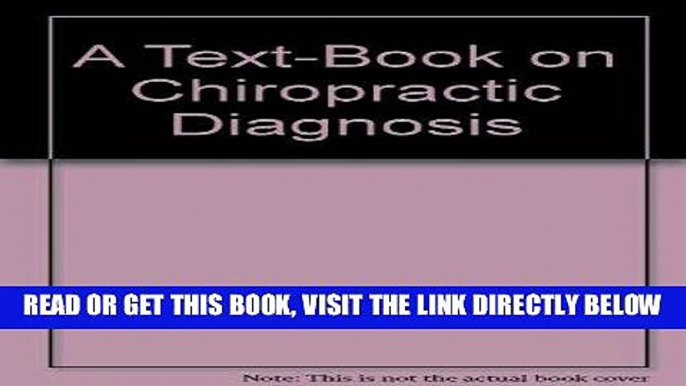 [FREE] EBOOK A Text-book of Chiropractic Diagnosis ONLINE COLLECTION