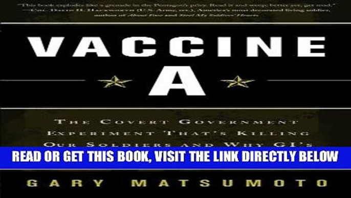 [READ] EBOOK Vaccine A: The Covert Government Experiment That s Killing Our Soldiers--and Why GI s