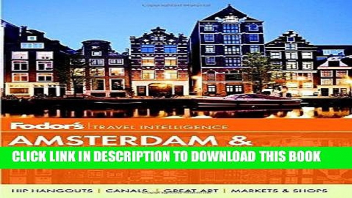 Ebook Fodor s Amsterdam: with the Best of the Netherlands (Full-color Travel Guide) Free Read