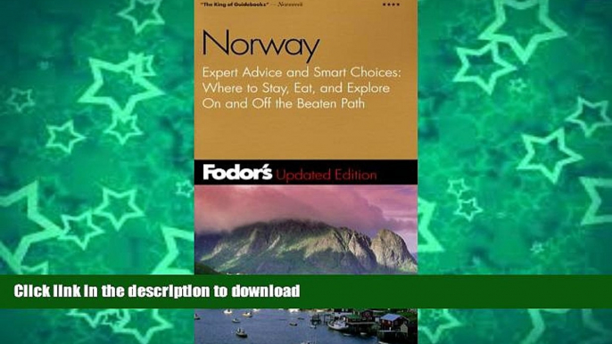 FAVORITE BOOK  Fodor s Norway, 5th Edition: Expert Advice and Smart Choices: Where to Stay, Eat,