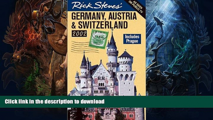 GET PDF  Rick Steves Germany, Austria, and Switzerland: Covers Munich, Bavaria, Vienna, Salzburg,