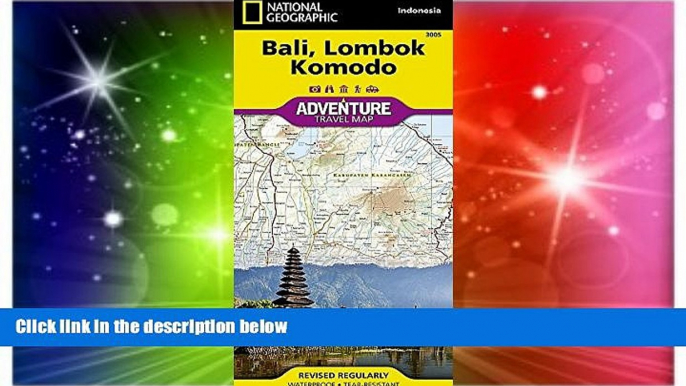 Ebook deals  Bali, Lombok, and Komodo [Indonesia] (National Geographic Adventure Map)  Most Wanted