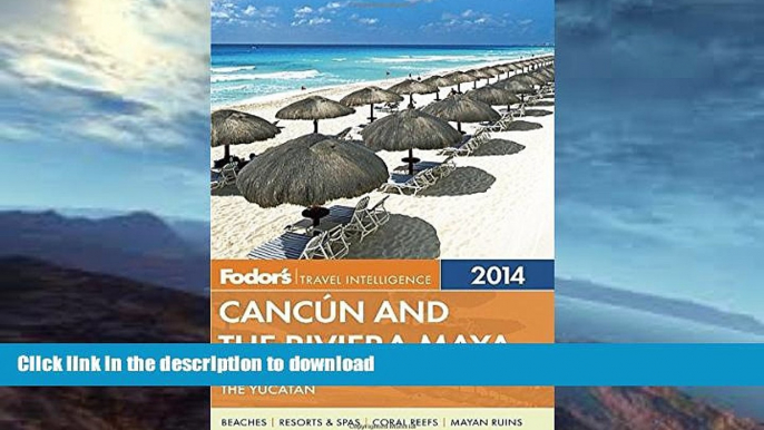 READ  Fodor s Cancun and the Riviera Maya: with Cozumel and the Best of the Yucatan (Full-color