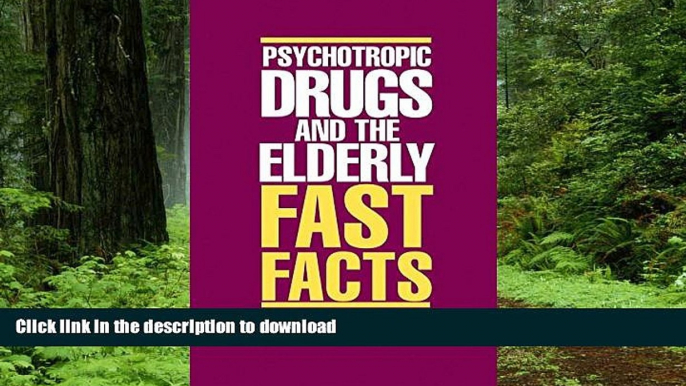 Read books  Psychotropic Drugs and The Elderly: Fast Facts (Fast Facts) online to buy