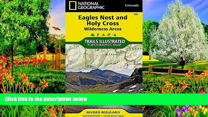 Big Deals  Eagles Nest and Holy Cross Wilderness Areas (National Geographic Trails Illustrated