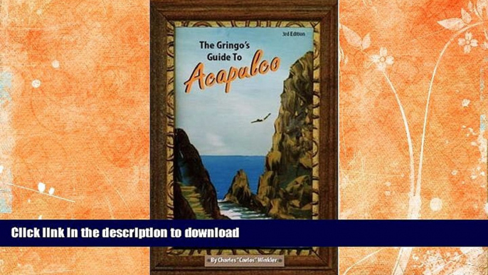 FAVORITE BOOK  The Gringo s Guide to Acapulco: 3rd Edition  BOOK ONLINE