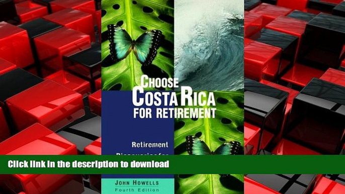 FAVORIT BOOK Choose Costa Rica for Retirement: Retirement Discoveries for Every Budget (Choose