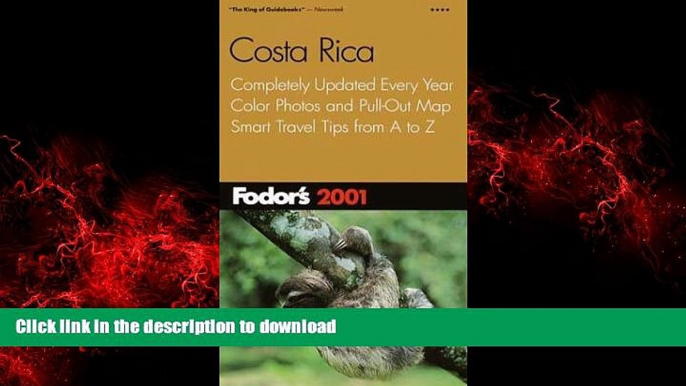 READ THE NEW BOOK Fodor s Costa Rica 2001: Completely Updated Every Year, Color Photos and