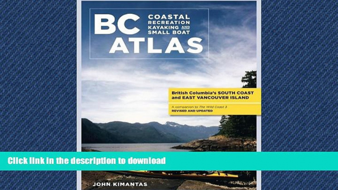 FAVORIT BOOK BC Atlas, Volume 1: British Columbia s South Coast and East Vancouver Island (British