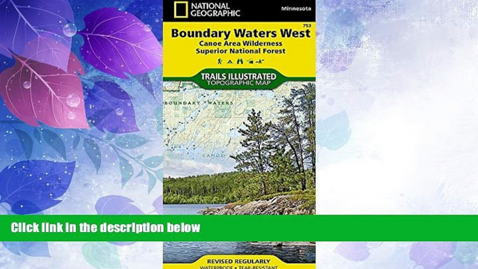 Deals in Books  Boundary Waters West [Canoe Area Wilderness, Superior National Forest] (National