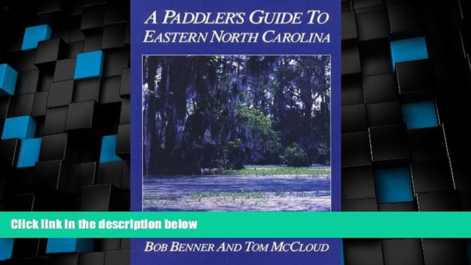 Deals in Books  A Paddler s Guide to Eastern North Carolina  Premium Ebooks Online Ebooks