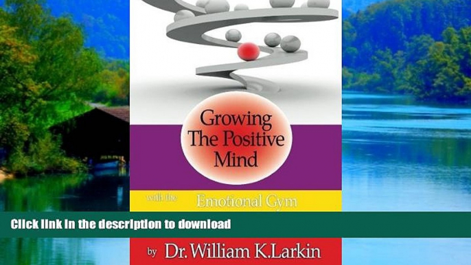 Buy book  Growing The Positive Mind: With the Emotional Gym   The Positive Mind Test online