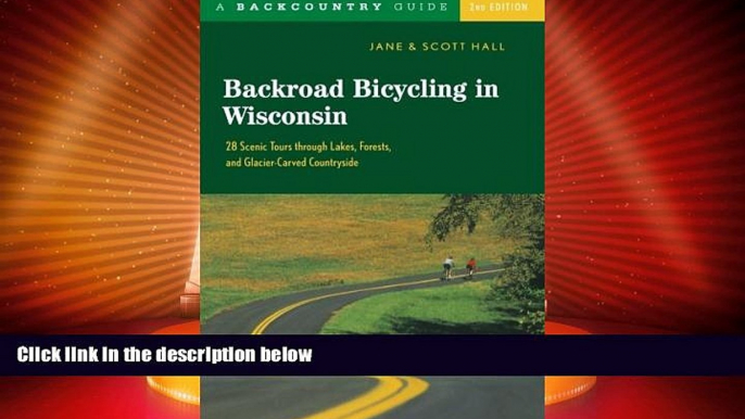 Deals in Books  Backroad Bicycling in Wisconsin: 28 Scenic Tours through Lakes, Forests, and