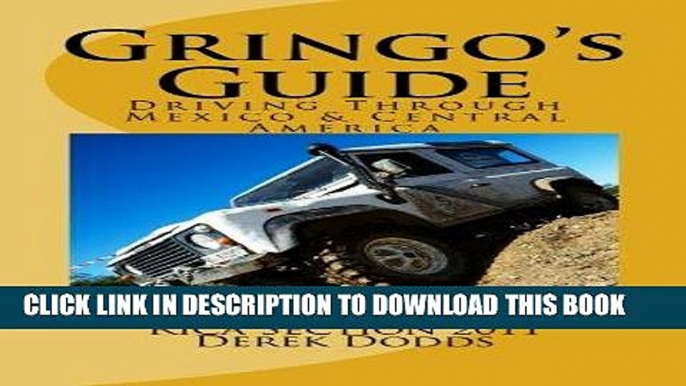 [PDF] The Gringos Guide To Driving Through   Mexico   Central America: Expanded Costa Rica Section