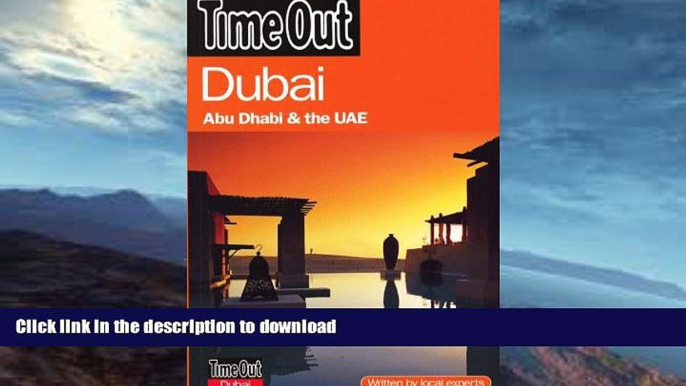 FAVORITE BOOK  Time Out Dubai: Abu Dhabi and the U  (Time Out Guides) FULL ONLINE