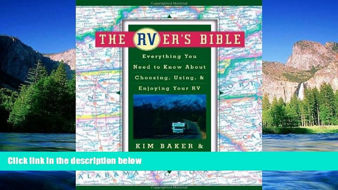 Must Have  The RVer s Bible: Everything You Need to Know About Choosing, Using,   Enjoying Your