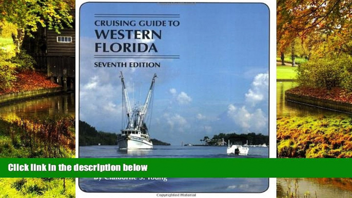 Must Have  Cruising Guides: Cruising Guide to Western Florida: Seventh Edition (Cruising Guide