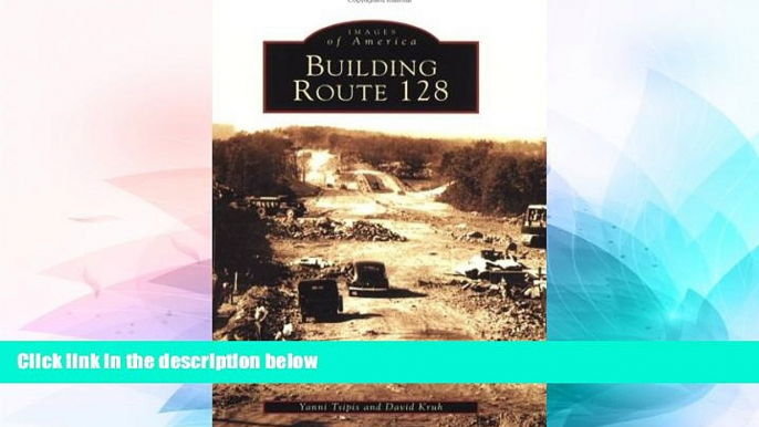 Ebook deals  Building Route 128 (Images of America)  Buy Now