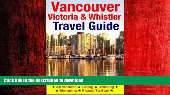 FAVORIT BOOK Vancouver, Victoria   Whistler Travel Guide: canada, british columbia, california,