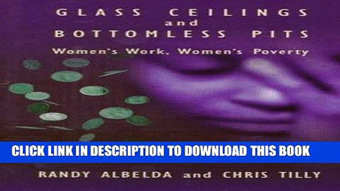 [PDF] Glass Ceilings and Bottomless Pits: Women s Work, Women s Poverty Full Online