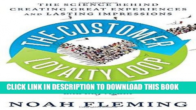 Ebook The Customer Loyalty Loop: The Science Behind Creating Great Experiences and Lasting