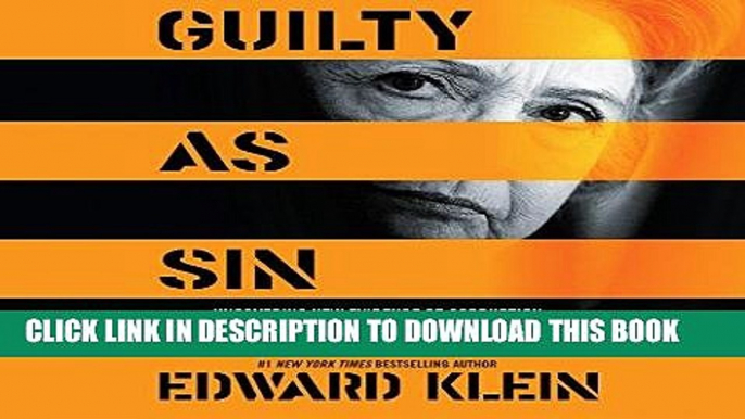 Ebook Guilty as Sin: Uncovering New Evidence of Corruption and How Hillary Clinton and the