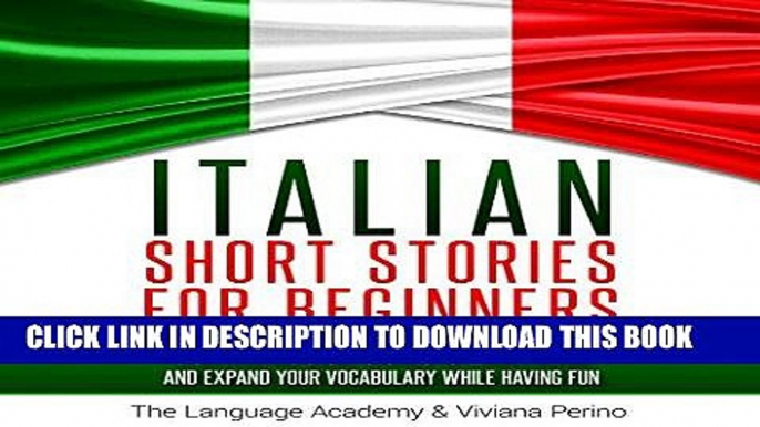 Best Seller Italian Short Stories for Beginners: 9 Captivating Short Stories to Learn Italian and