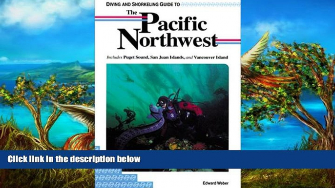 Big Deals  Diving and Snorkeling Guide to the Pacific Northwest: Includes Puget Sound, San Juan