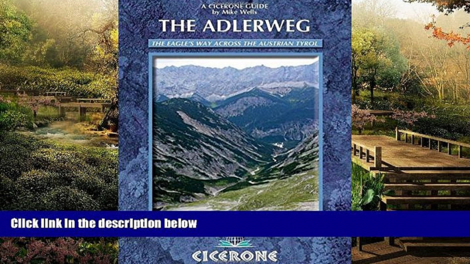 Full [PDF]  The Adlerweg: The Eagle s Way across the Austrian Tyrol (Cicerone Guides)  Premium PDF