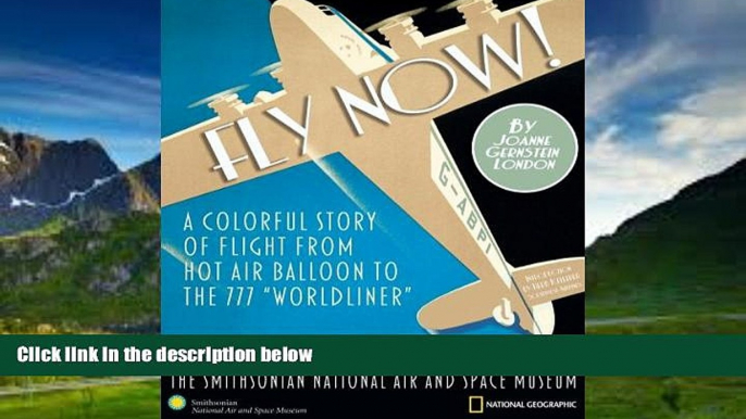 Big Deals  Fly Now!: The Poster Collection of the Smithsonian National Air and Space Museum  Full